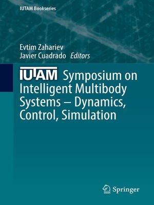 cover image of IUTAM Symposium on Intelligent Multibody Systems – Dynamics, Control, Simulation